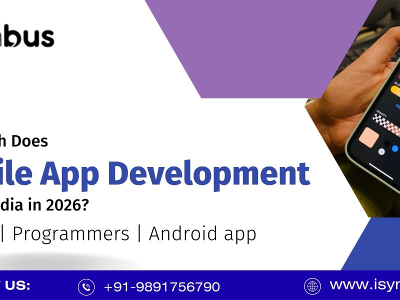 How Much Does Mobile App Development Cost in India in 2026?