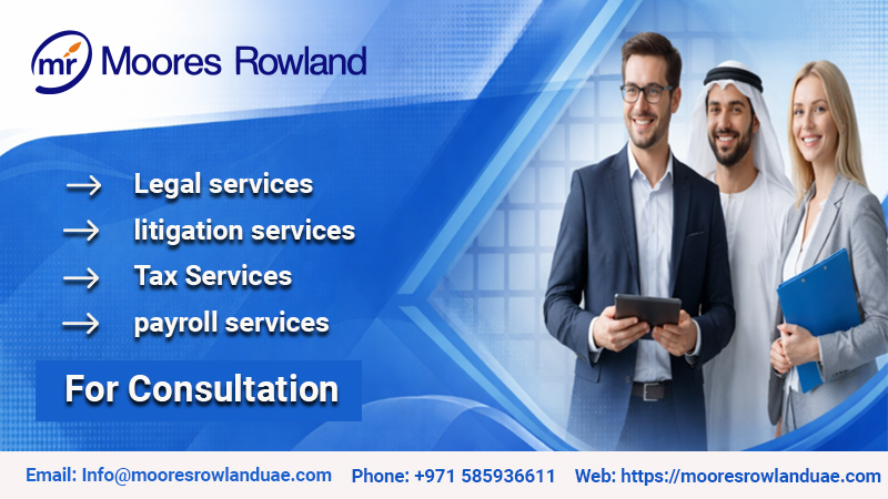 Moores Rowland - Leading Firm for Legal, Tax & Advisory in UAE