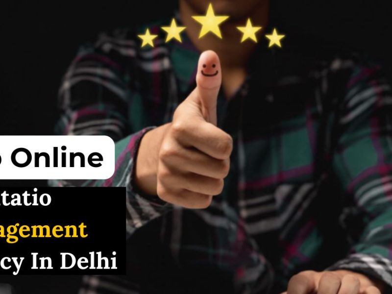 Best Online Reputation Management Agency in Delhi | Build Strong Brand