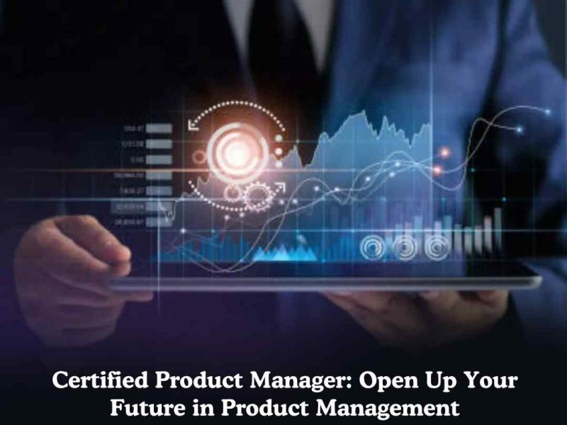 Product Manager Certification: The Best Pathway to Growth for You