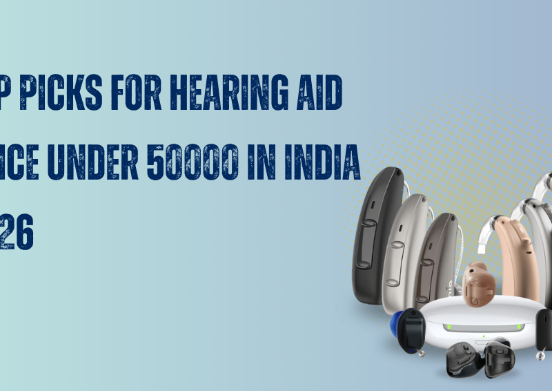 Top Picks for Hearing Aid Price Under 50000 in India 2026