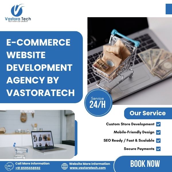 Trusted Ecommerce Website Development Agency By Vastoratech