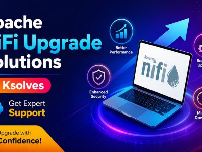 Apache NiFi Upgrade Services by Ksolves | Upgrade with Experts