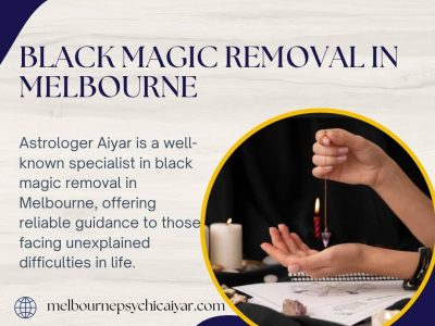 Best Black Magic Removal in Melbourne By Astrologer Aiyar