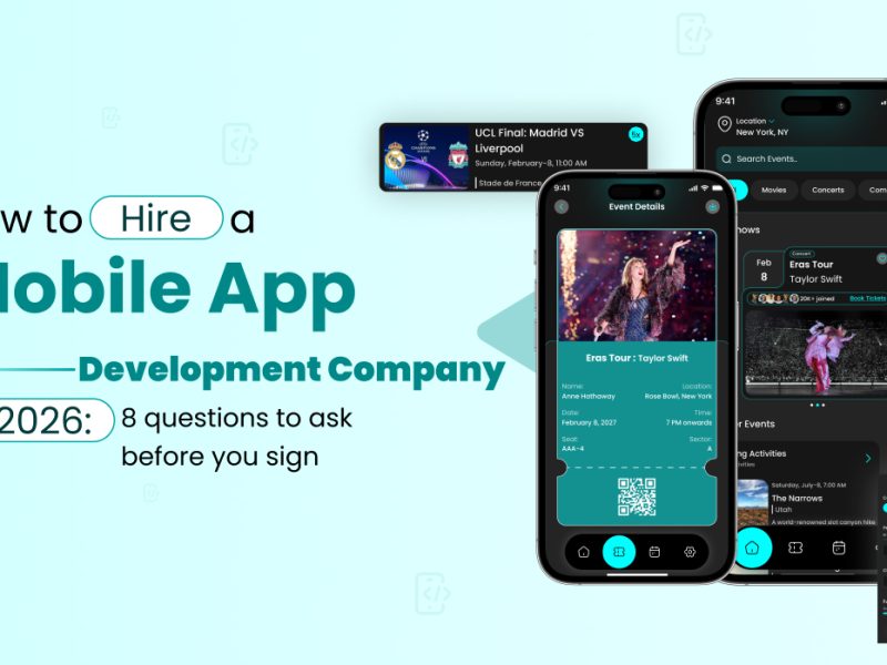 Hire a Mobile App Development Company in 2026: 8 Questions