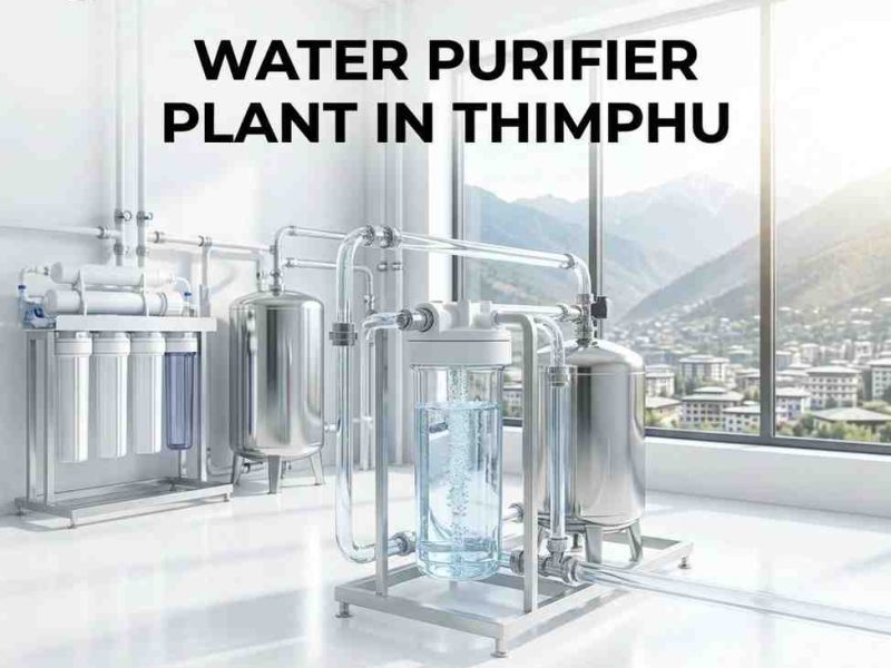 Customized Water Purifier Plant in Thimphu