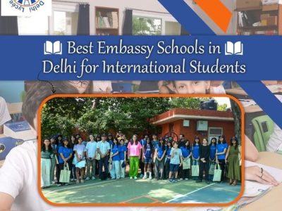 Best Embassy Schools in Delhi for International Students