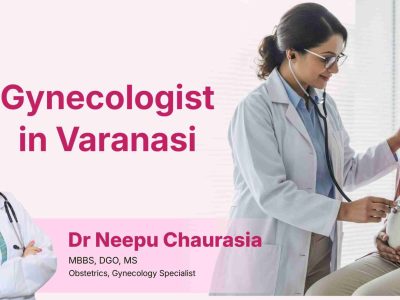 Gynecologist in Varanasi - Dr. Neepu Chaurasia