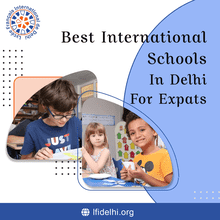 Best International Schools In Delhi For Expats