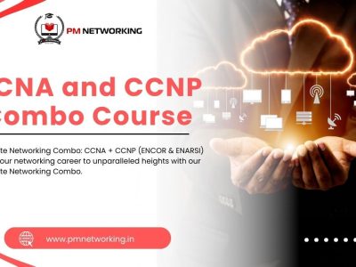 Best CCNA and CCNP Combo Course in India with Expert Trainers