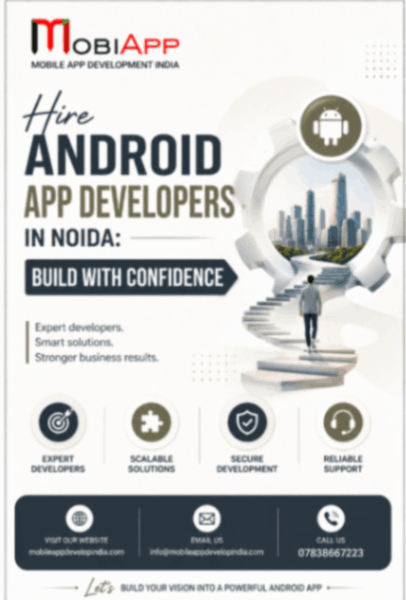 Need Reliable Android Apps? Android App Development Company Noida Delivers
