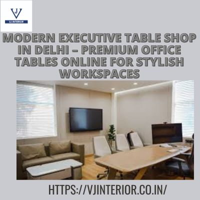 Modern Executive Table Shop in Delhi – Premium Office Tables Online for Stylish Workspaces