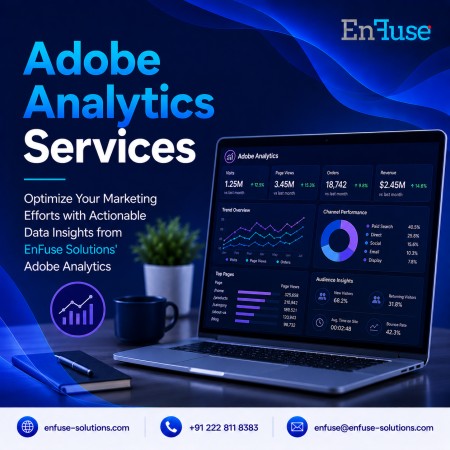 Optimize Your Marketing Efforts with Actionable Data Insights from EnFuse Solutions’ Adobe Analytics
