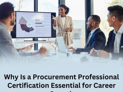 Why Is a Procurement Professional Certification Essential for Career Growth