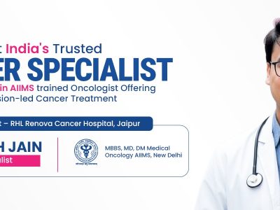 Consult the Leading Medical Oncologist in Jaipur – Dr. Rishabh Jain