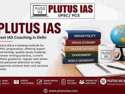 Plutus IAS – Top IAS Coaching Institute in Delhi for UPSC Aspirants