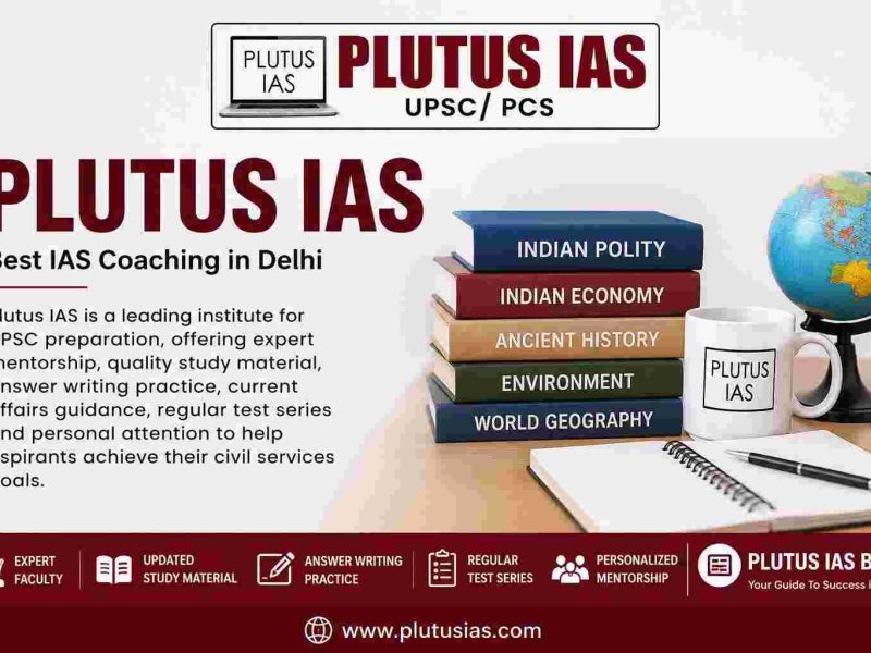 Plutus IAS – Top IAS Coaching Institute in Delhi for UPSC Aspirants
