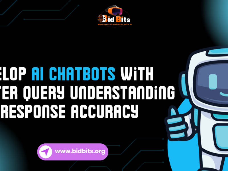 Develop AI Chatbots with Better Query Understanding and Response Accuracy