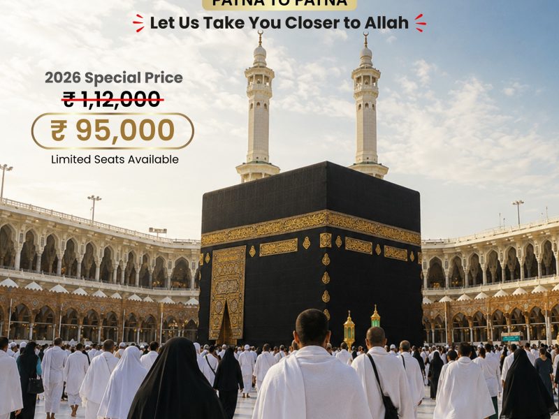 Best Umrah Travel Agency in Patna | Trusted Umrah Packages