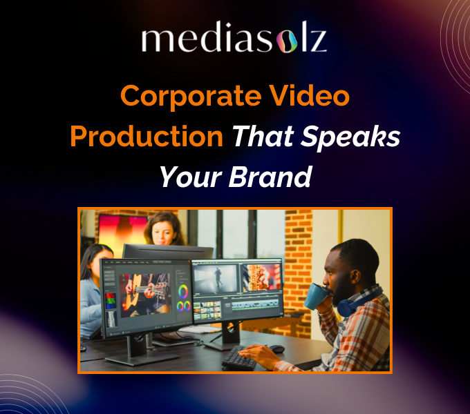 High-Quality Corporate Video Production | MediaSolz