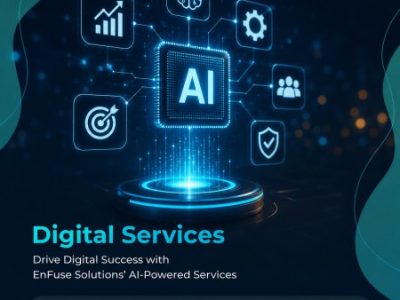 Drive Digital Success with AI-Powered Services from EnFuse Solutions