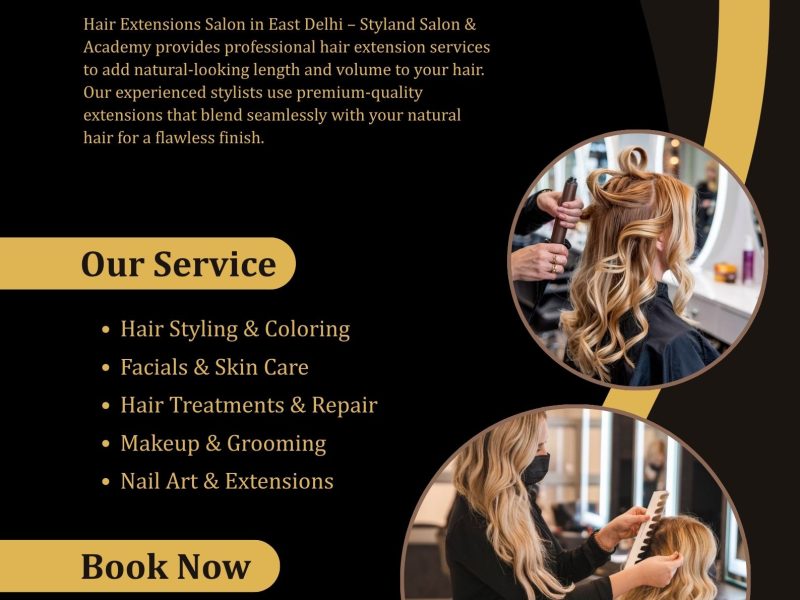 Hair Extensions Salon in East Delhi – Styland Salon & Academy