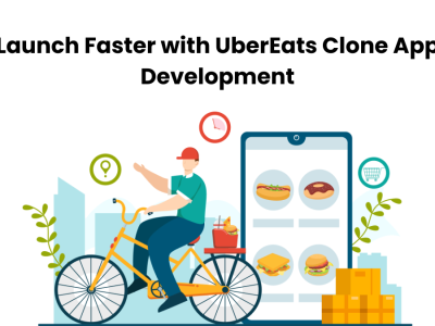 Launch Faster with UberEats Clone App Development