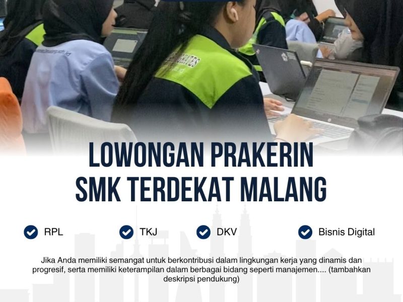 Lowongan prakerin SMK terdekat malang