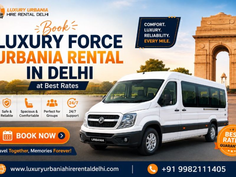 Best Force Urbania Hire in Delhi | Book Luxury Van