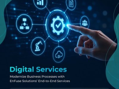 Modernize Business Processes with EnFuse Solutions’ End-to-End Services
