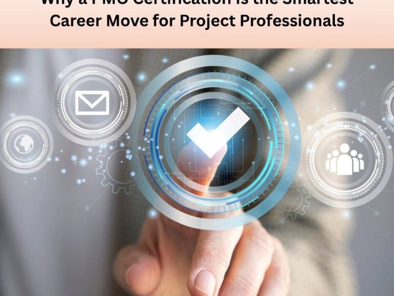 Why a PMO Certification Is the Smartest Career Move for Project Professionals