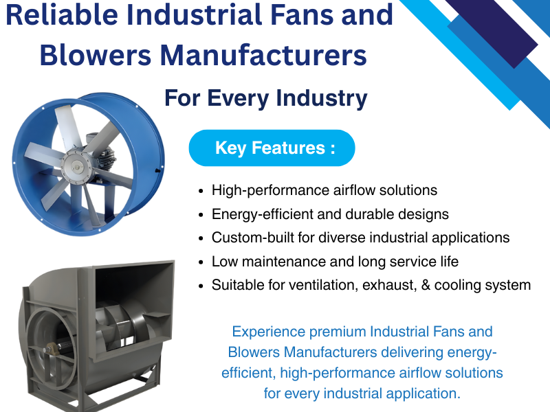 Industrial Fans and Blowers Manufacturers for High-Performance Air Solutions