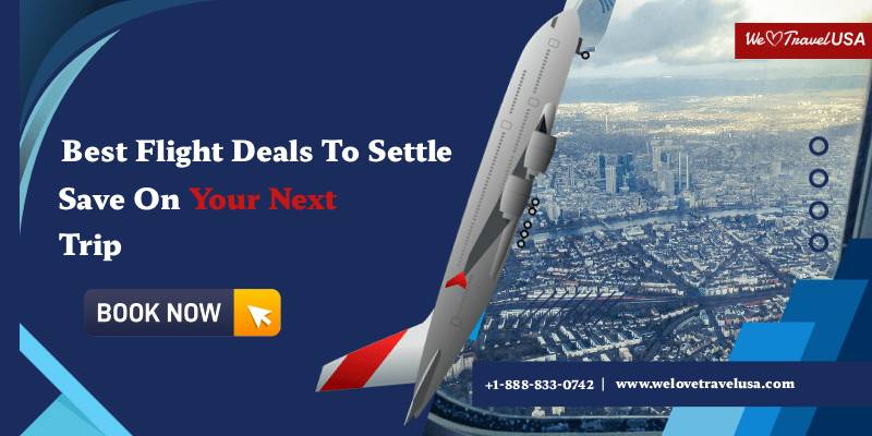 Best Flight Deals to Settle | Save on Your Next Trip