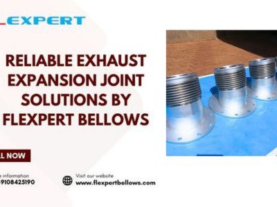 Reliable Exhaust Expansion Joint Solutions by Flexpert Bellows