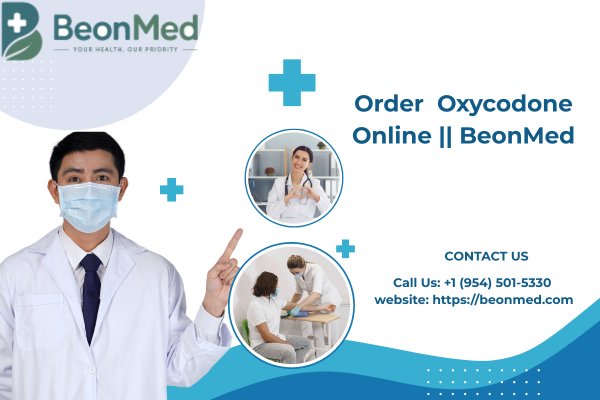 Order Oxycodone Online Safely with a Valid Prescription || BeonMed