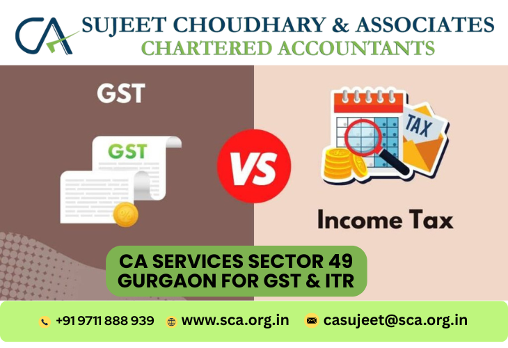 Ca Services Sector 49 Gurgaon For GST & ITR