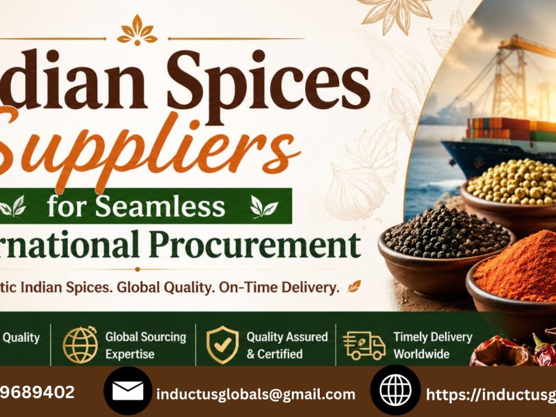 Indian Spices Suppliers for Seamless International Procurement