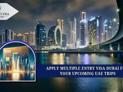 Apply Multiple Entry Visa Dubai for Your Upcoming UAE Trips