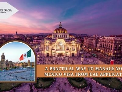 A Practical Way to Manage Your Mexico Visa From UAE Application