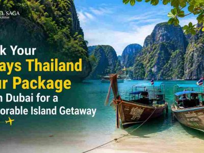 Book Your 7 Days Thailand Tour Package From Dubai for a Memorable Island Getaway