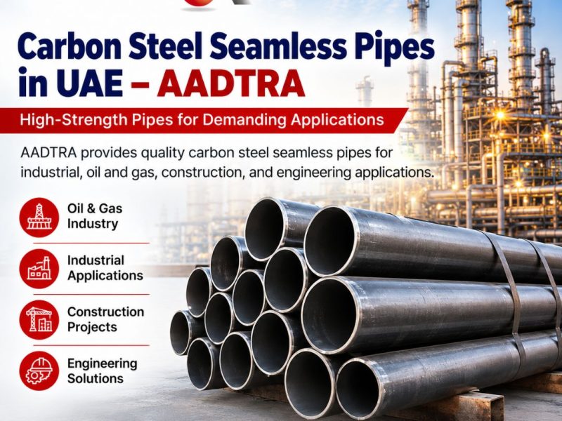 Carbon Steel Seamless Pipes in UAE – AADTRA