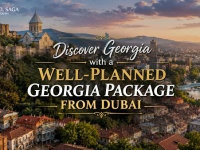 Discover Georgia with a Well-Planned Georgia Package From Dubai