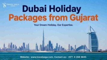 Discover Dubai with Exclusive Holiday Packages from Gujarat