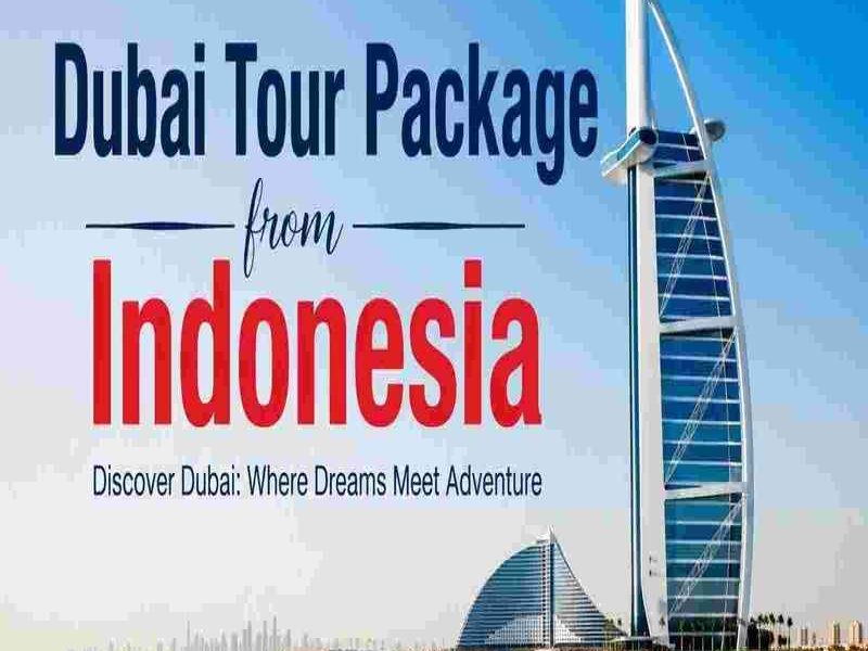 Discover Dubai in Style with Exclusive Holiday Packages from Indonesia