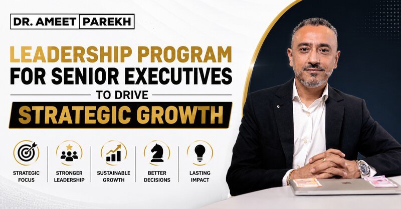 Leadership Program for Senior Executives to Drive Strategic Growth