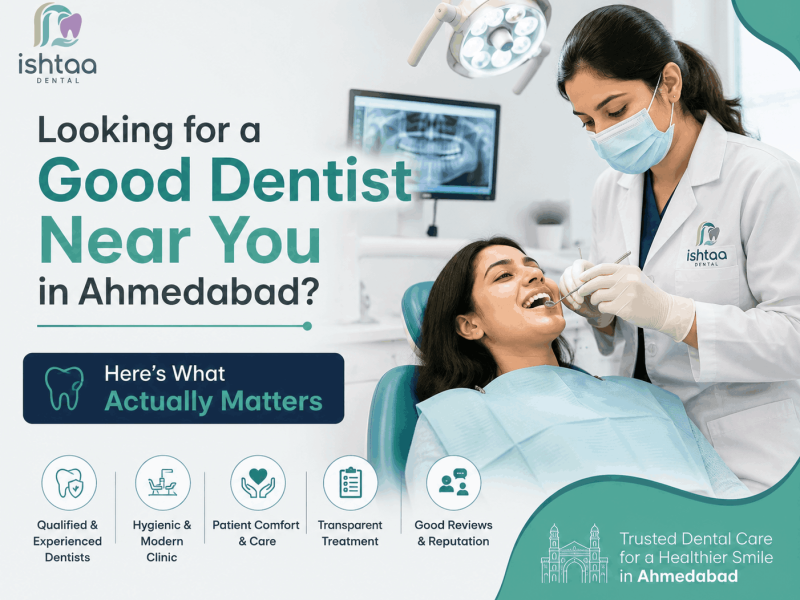 Looking for a Good Dentist in Ahmedabad?