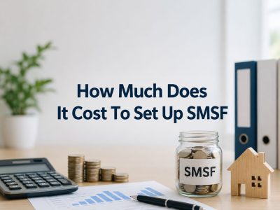 How Much Does It Cost To Set Up SMSF?