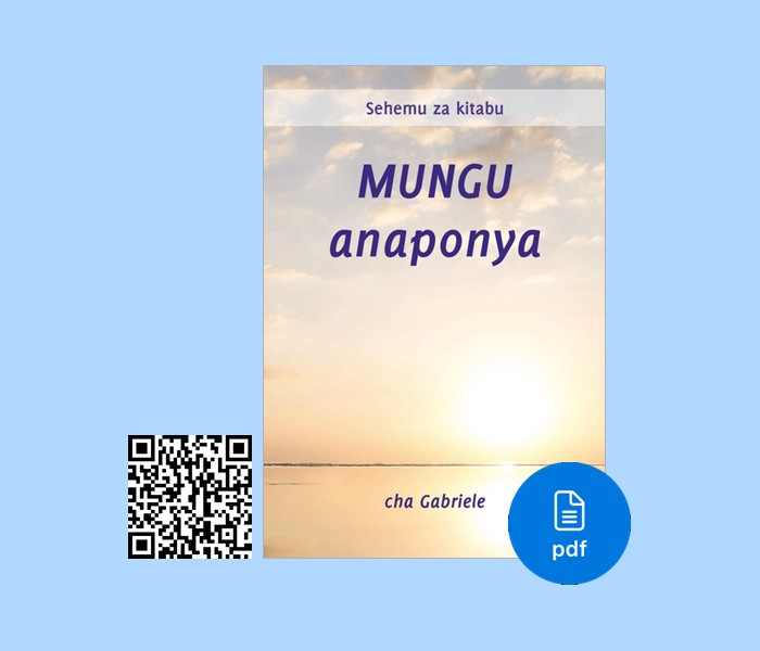 PDF Mungu anaponya cha Gabriele - Ni nani asiye na haja ya uponyaji ?