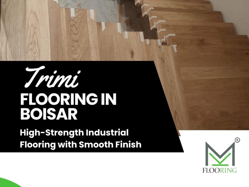 Durable Flooring Solutions for Boisar Spaces
