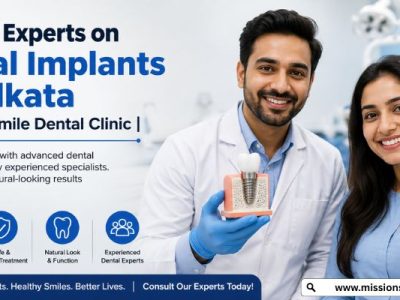 Trusted Experts on Dental Implants in Kolkata | Mission Smile Dental Clinic